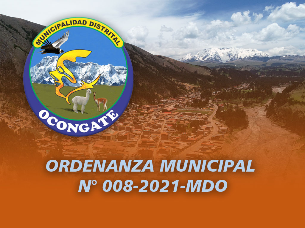 En este momento estás viendo ORDENANZA MUNICIPAL N° 008-2021-MDO